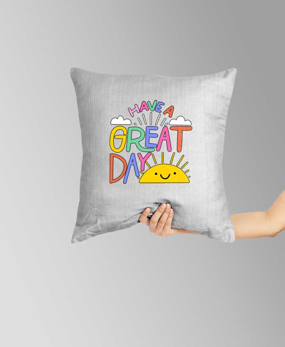 have great day pillow