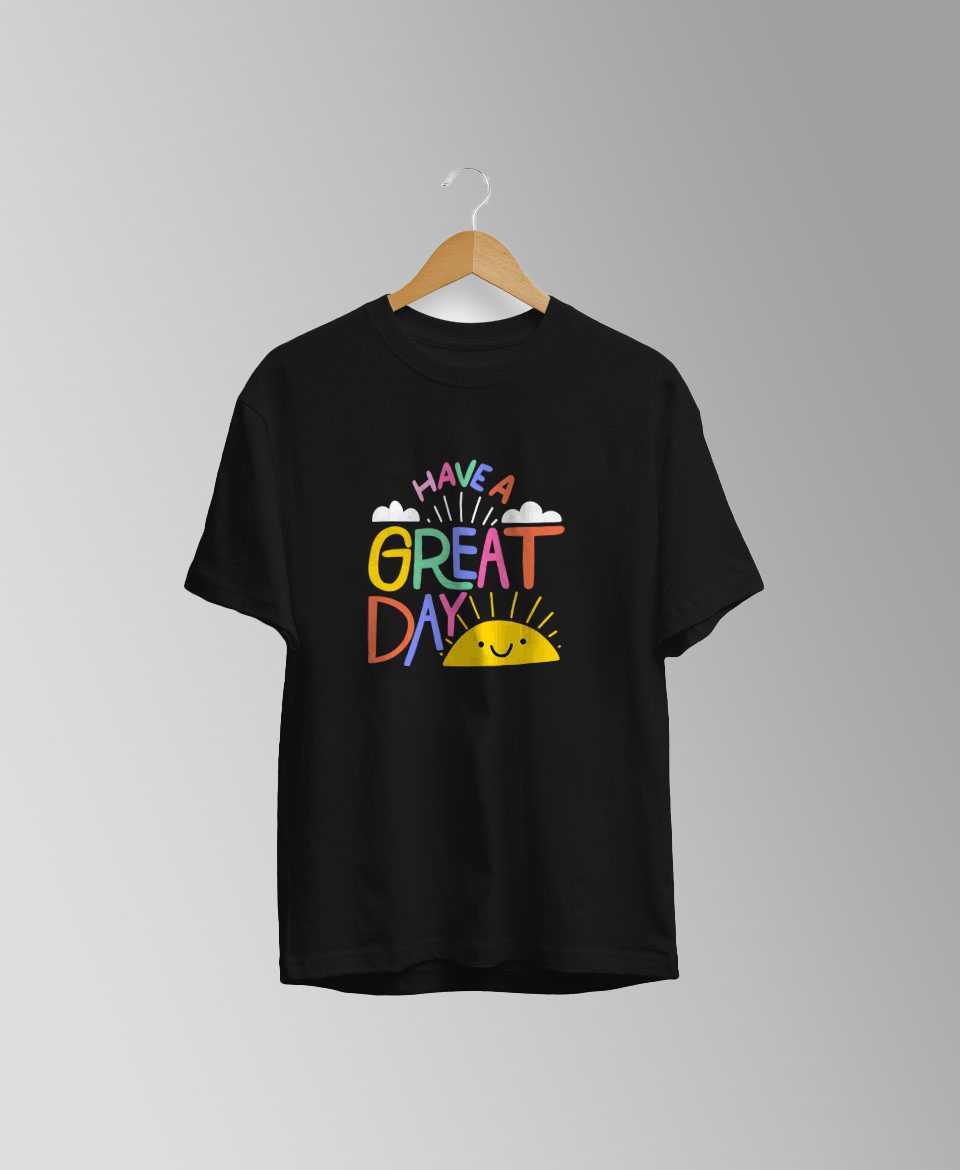 have great day t shirt