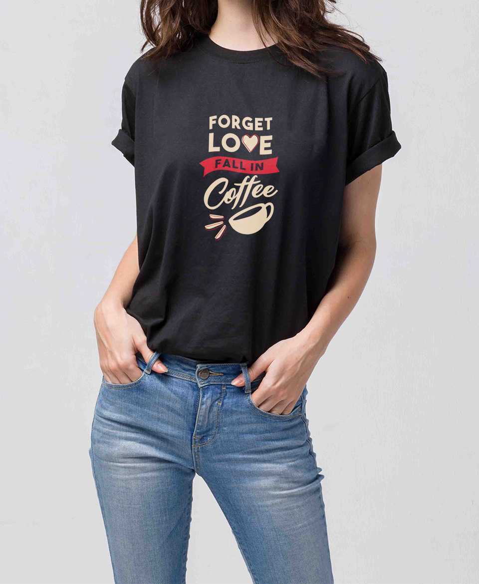 تيشرت forget love fall in coffee
